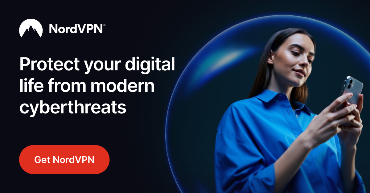 NordVPN: protect your digital life from modern cyberthreats